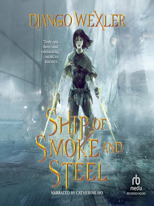 Title details for Ship of Smoke and Steel by Django Wexler - Available